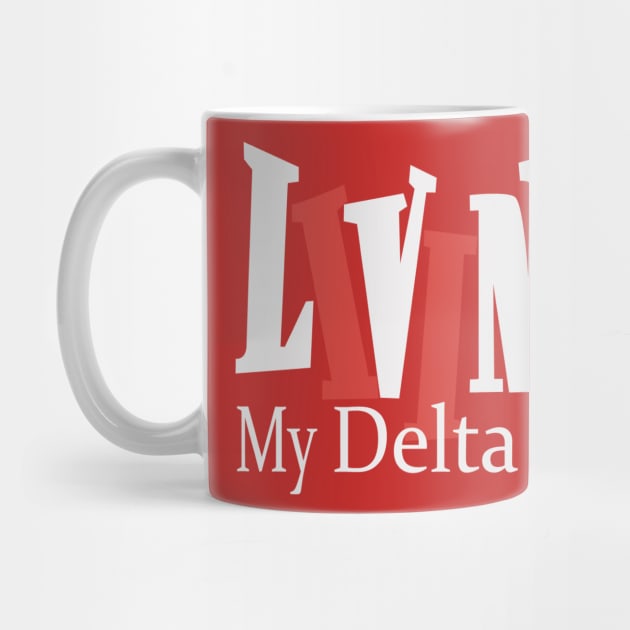 Living My Delta Life by Pretty Phoxie LLC